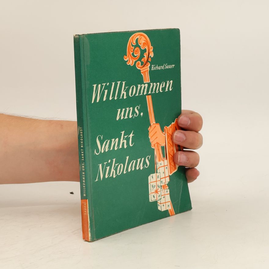Richard Sauer Willkommen uns, St. Nikolaus!