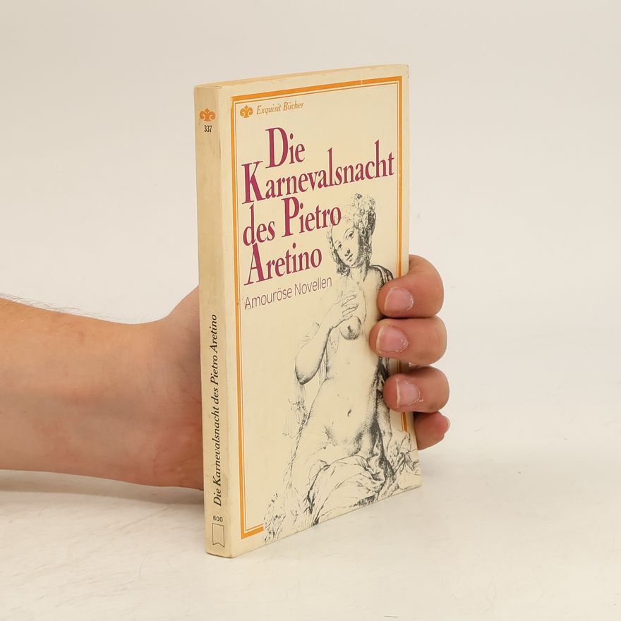 Pietro Aretino Die Karnevalsnacht des Pietro Aretino