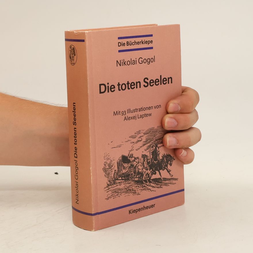 Nikolaj Vasilevič Gogol Die toten Seelen