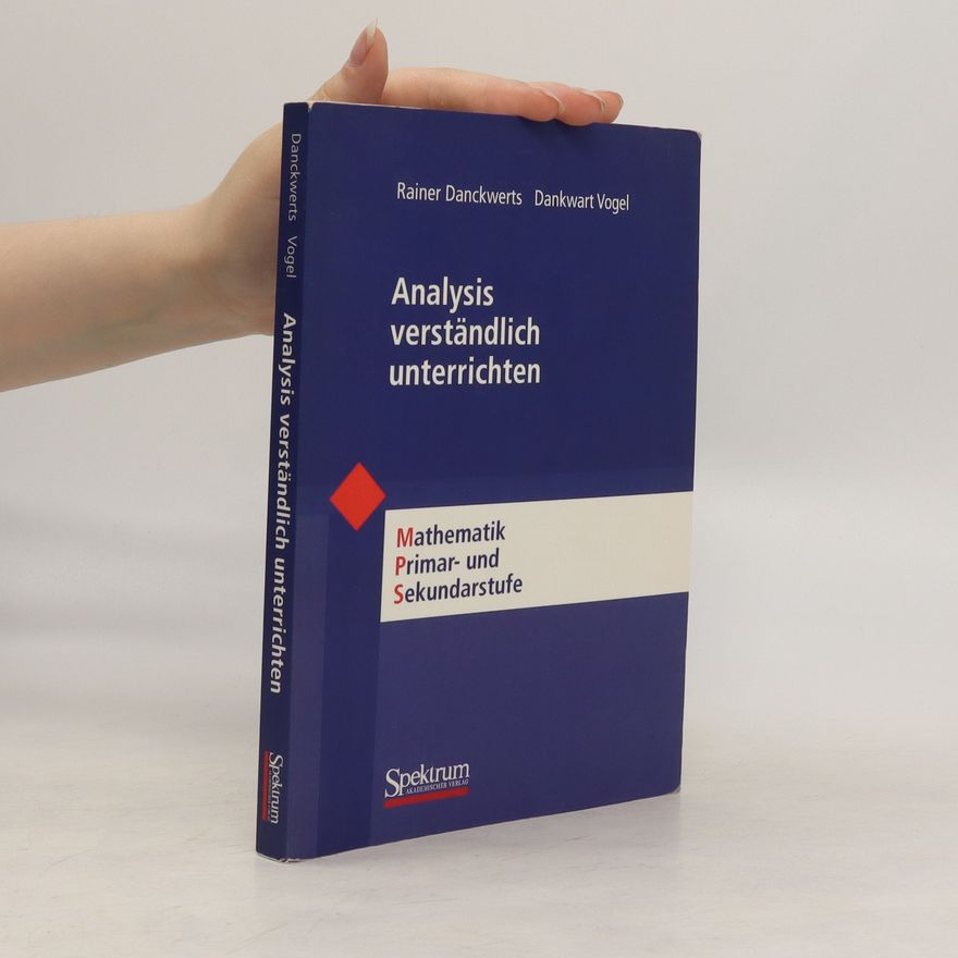 Rainer Danckwerts Analysis verständlich unterrichten