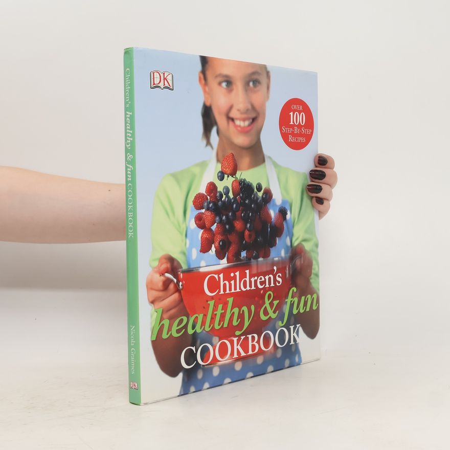 Nicola Graimes Children's Healthy and Fun Cookbook