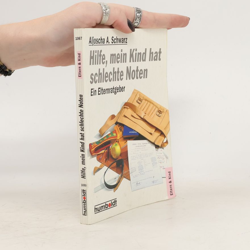 Aljoscha Long Hilfe, mein Kind hat schlechte Noten