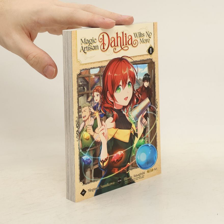 Hisaya Amagishi Magic Artisan Dahlia Wilts No More Vol. 1