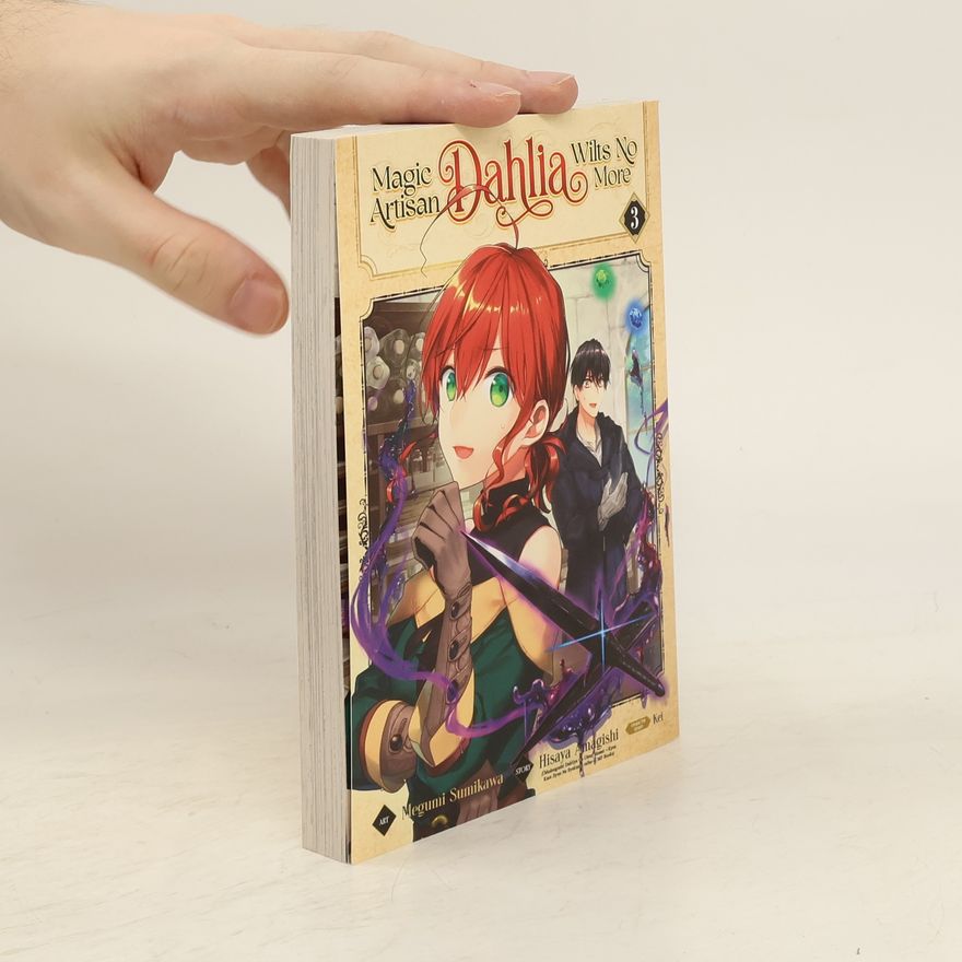 Hisaya Amagishi Magic Artisan Dahlia Wilts No More Vol. 3