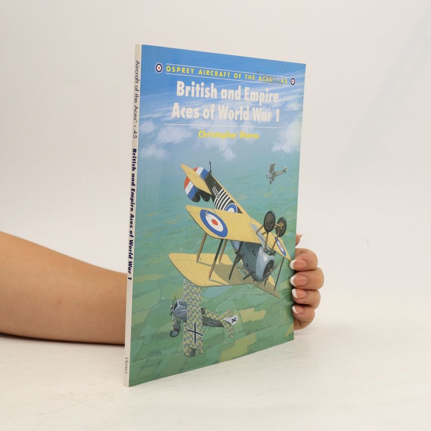 Christopher F. Shores British and Empire Aces of World War I