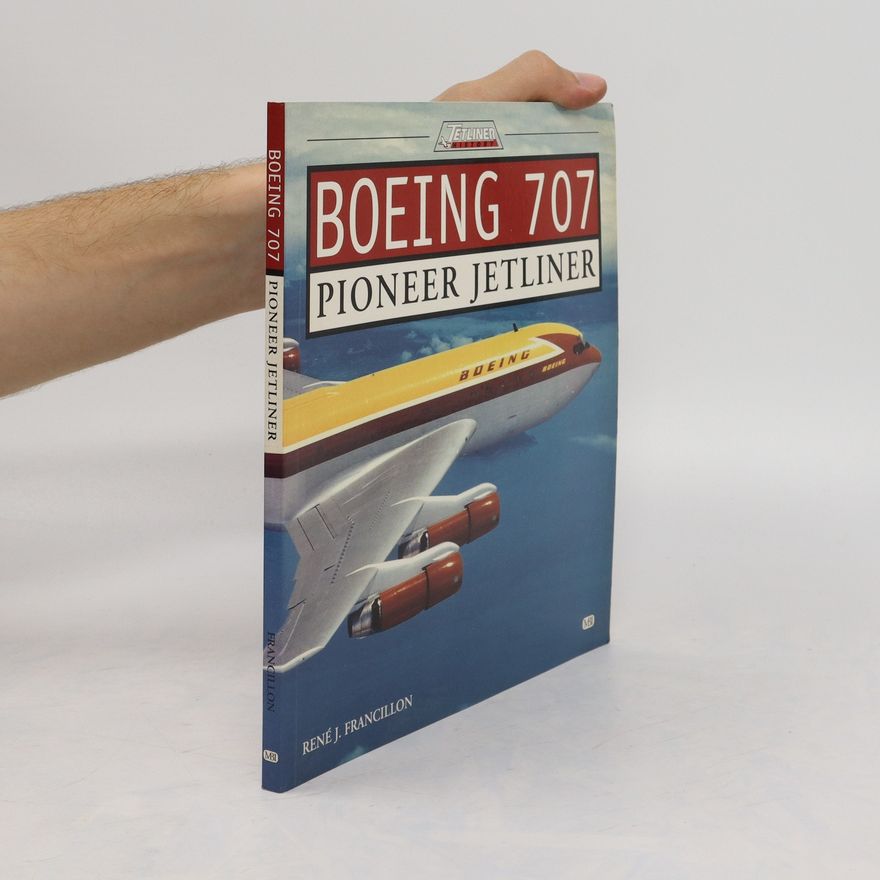 René J. Francillon Boeing 707