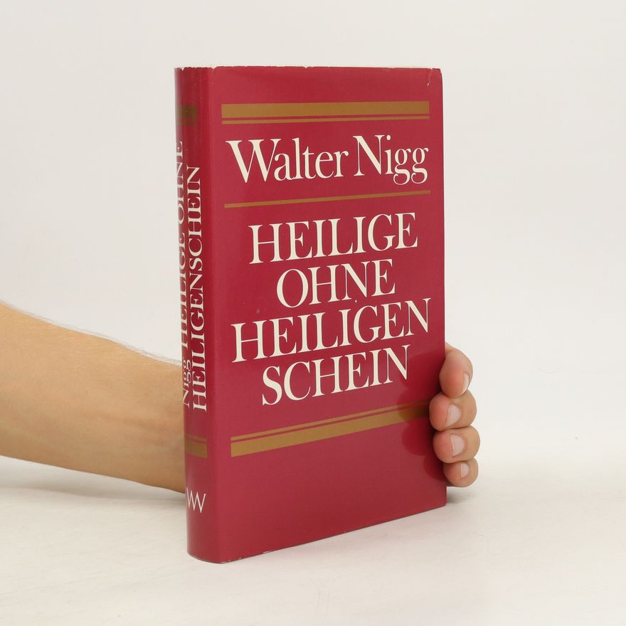 Walter Nigg Heilige ohne Heiligenschein
