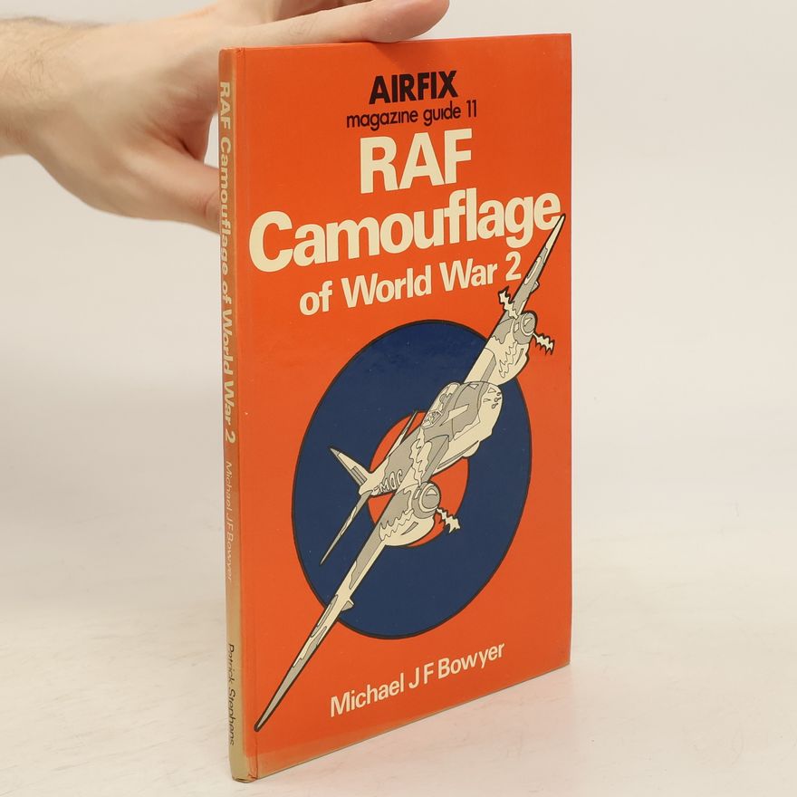 Michael J. F. Bowyer RAF Camouflage of World War 2