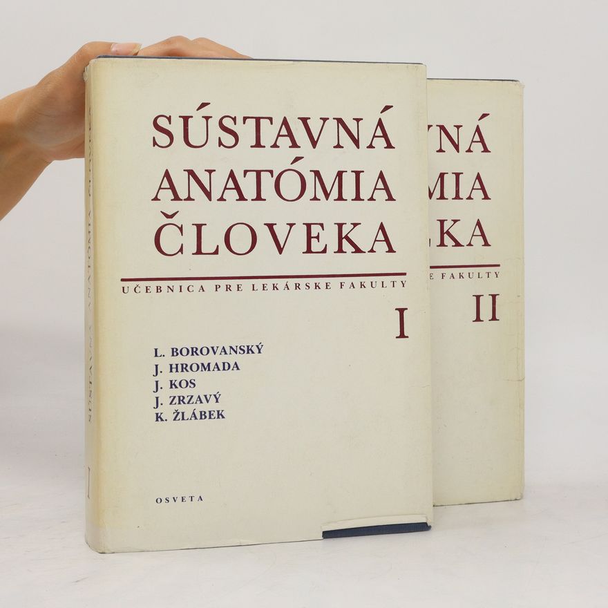 Autorenkollektiv Sústavná antómia človeka. Učebnica pre lekárské fakulty I.