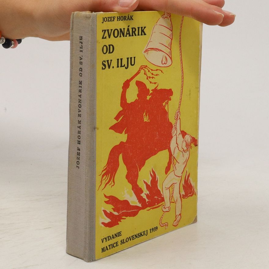 Josef Horák Zvonárik od Sv. Ilju