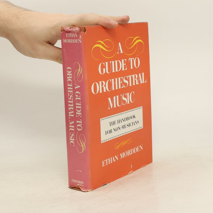 Ethan Mordden A Guide to Orchestral Music
