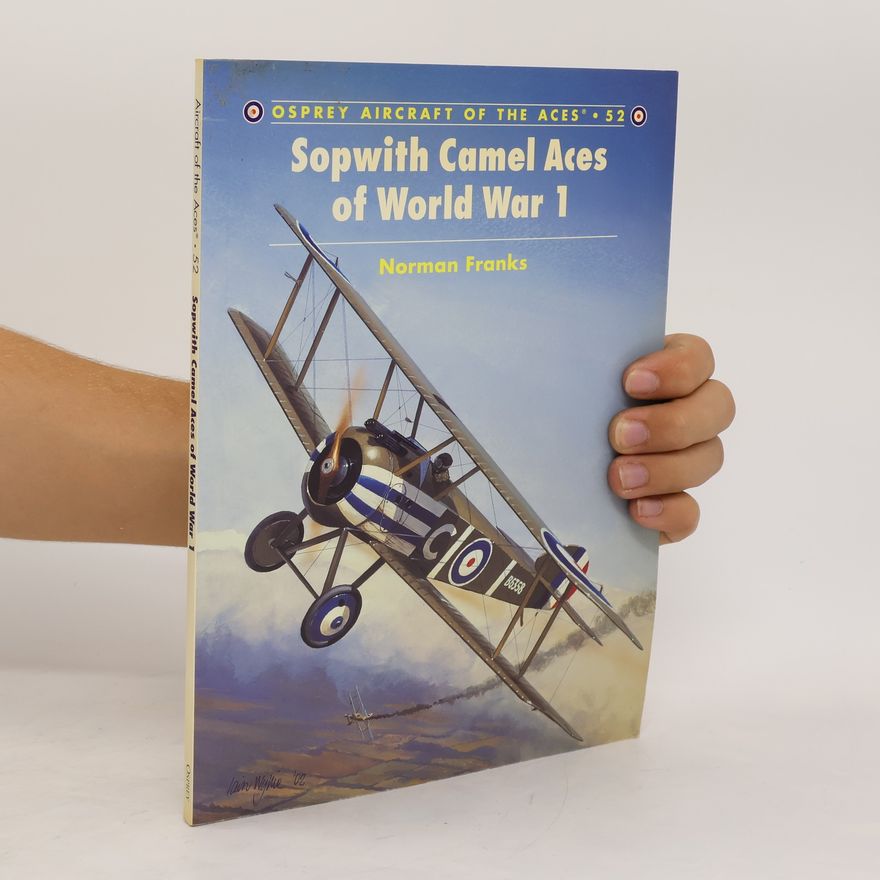 Norman Leslie Robert Franks Sopwith Camel Aces of World War 1