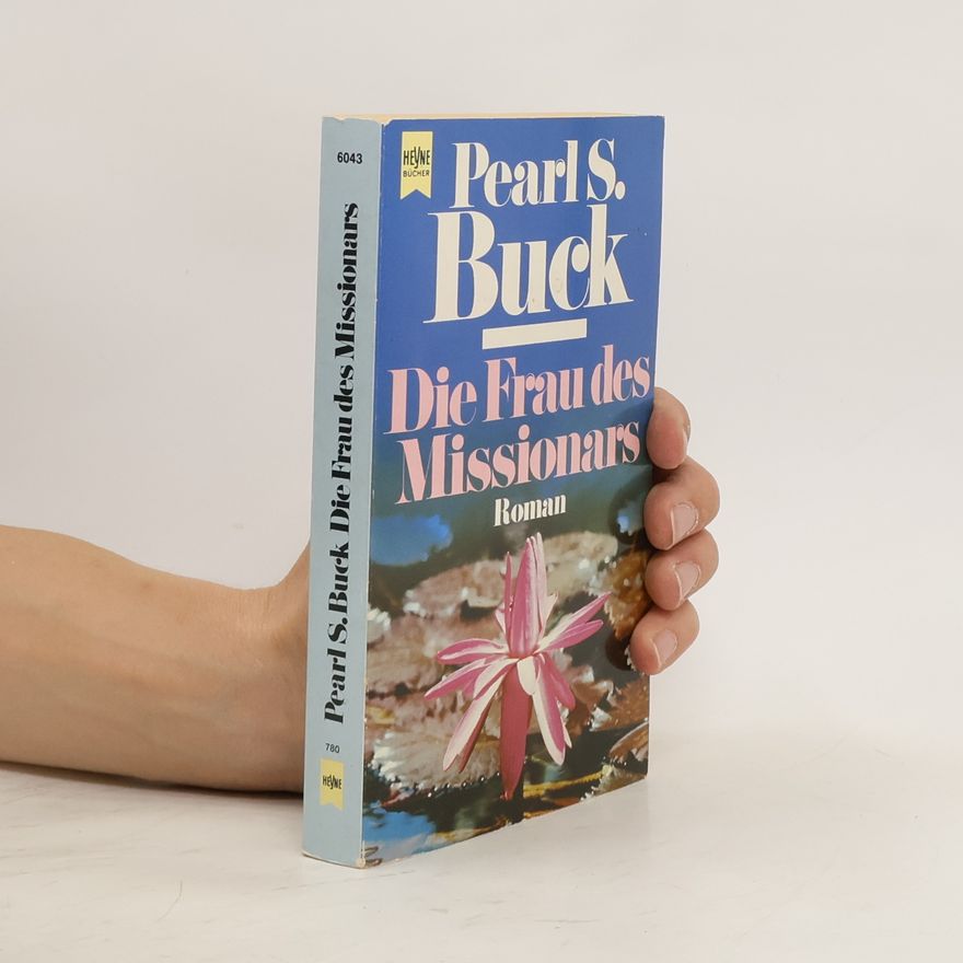 Pearl S. Buck Die Frau des Missionars