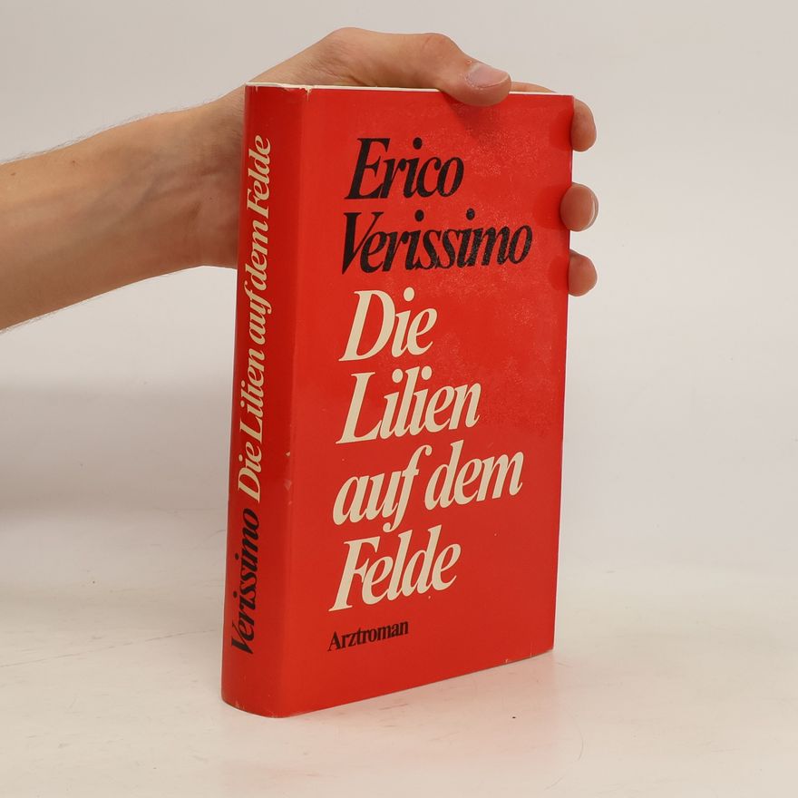 Erico Verissimo Die Lilien auf dem Felde