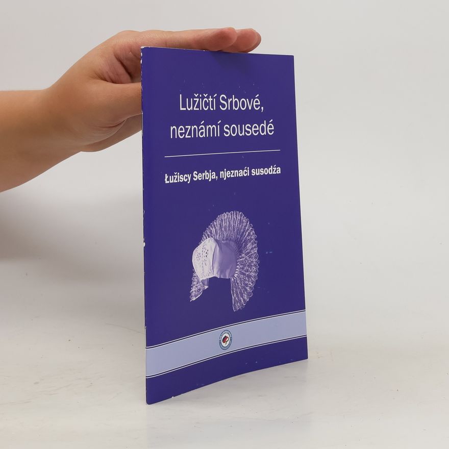 Autorenkollektiv Lužičtí Srbové, neznámí sousedé