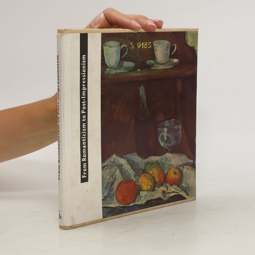Various authors From Romanticism to Post-Impressionism