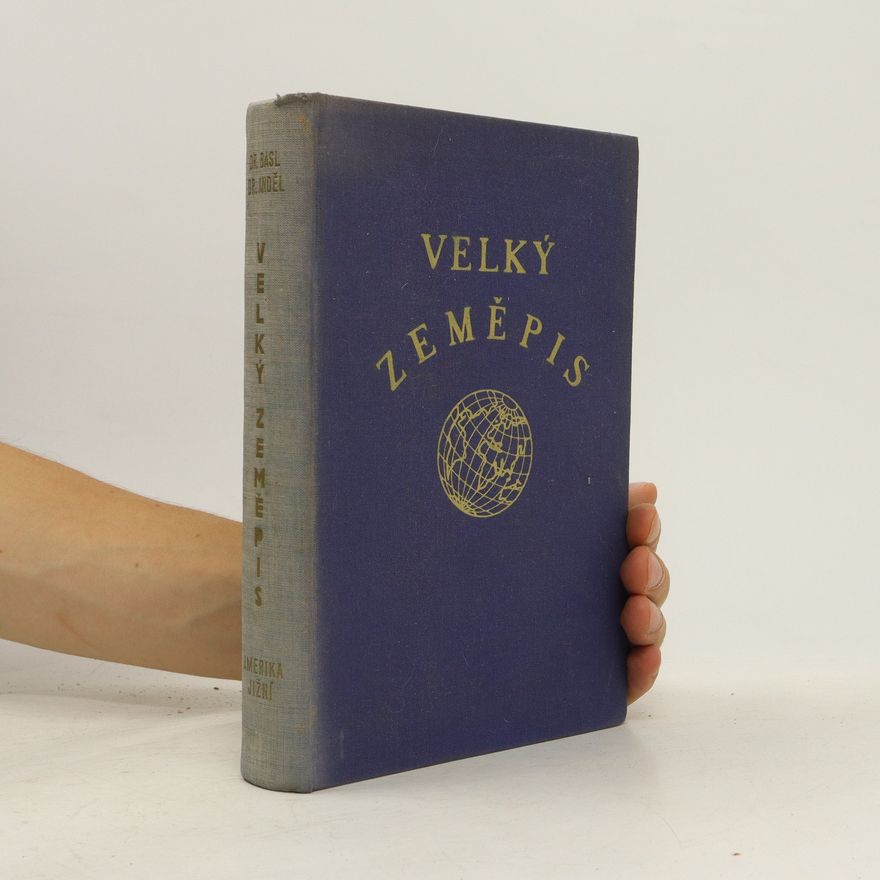 Josef Basl Velký zeměpis. Amerika jižní