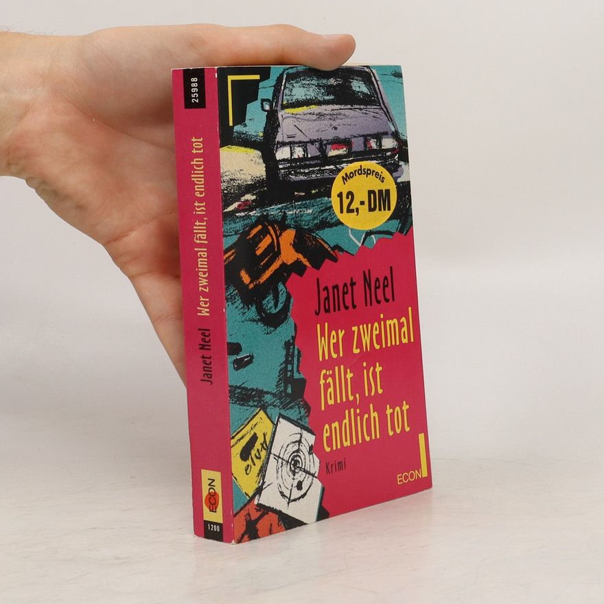 Janet Neel Wer zweimal fällt, ist endlich tot