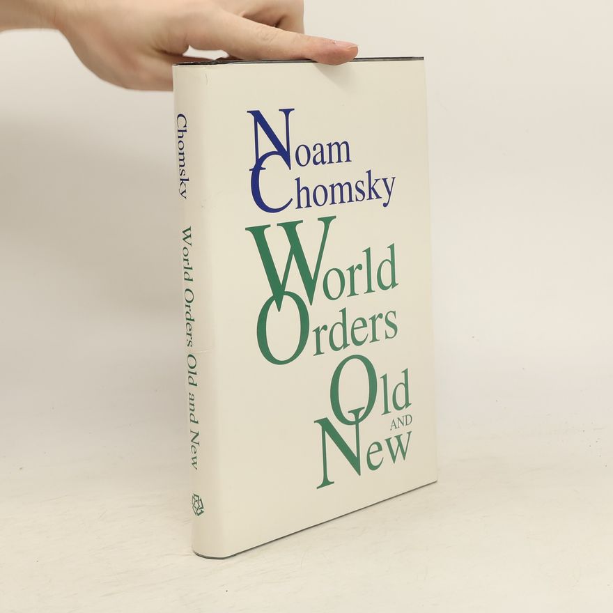 Noam Chomsky World Orders, Old and New