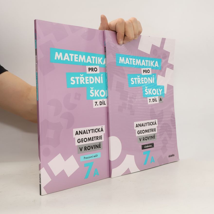 Kolektiv autorů Matematika pro střední školy 7. díl A. Učebnice a pracovní sešit