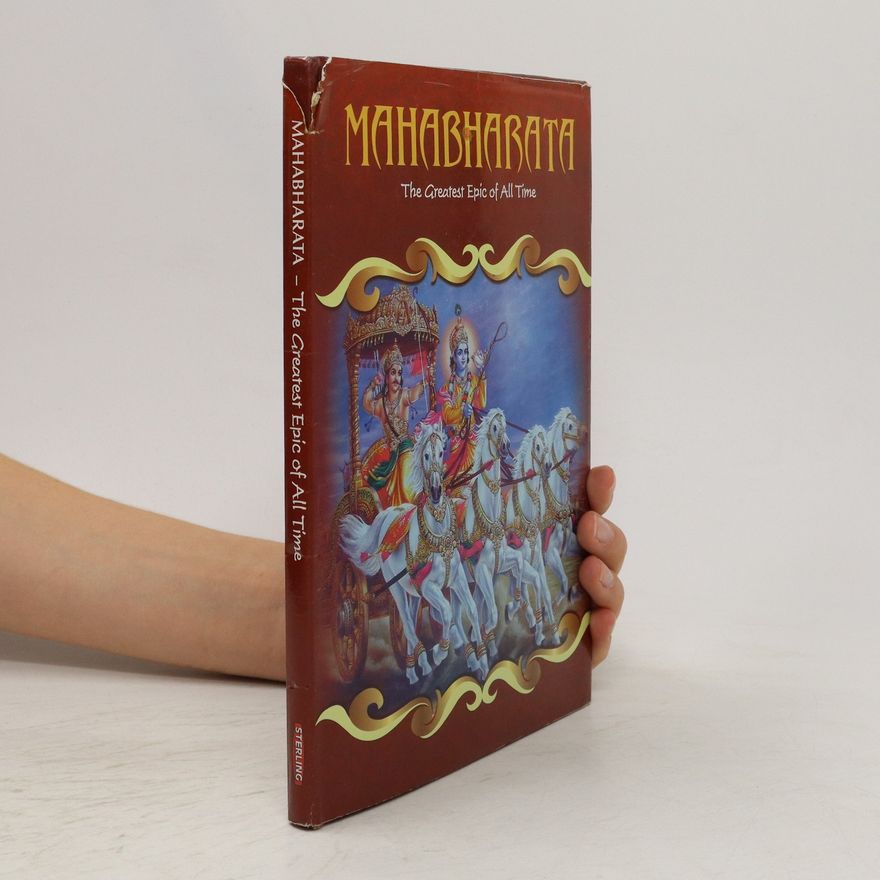 Various authors Mahabharata. The Greatest Epic of All Time