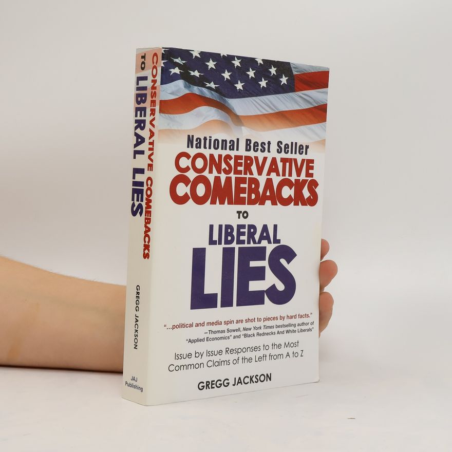 Jackson Gregory Conservative Comebacks to Liberal Lies