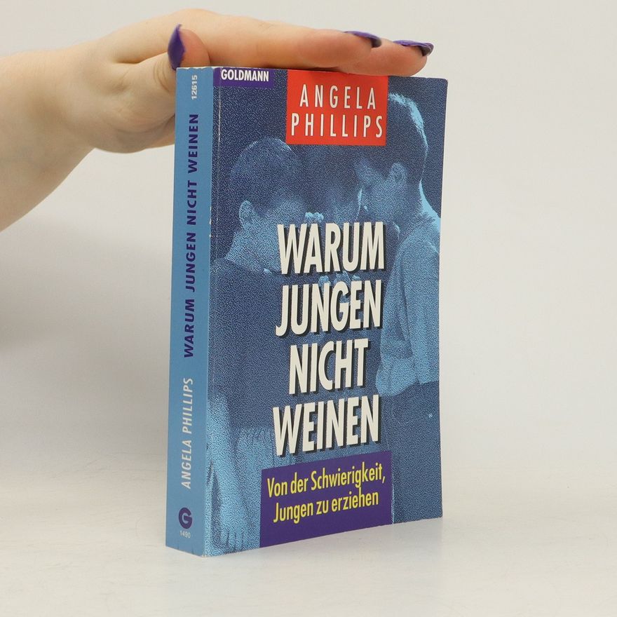 Angela Phillips Warum Jungen nicht weinen