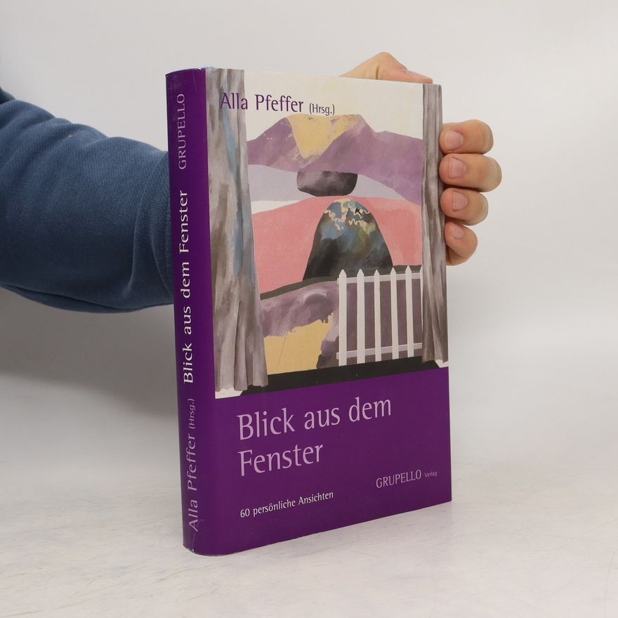Alla Pfeffer Blick aus dem Fenster