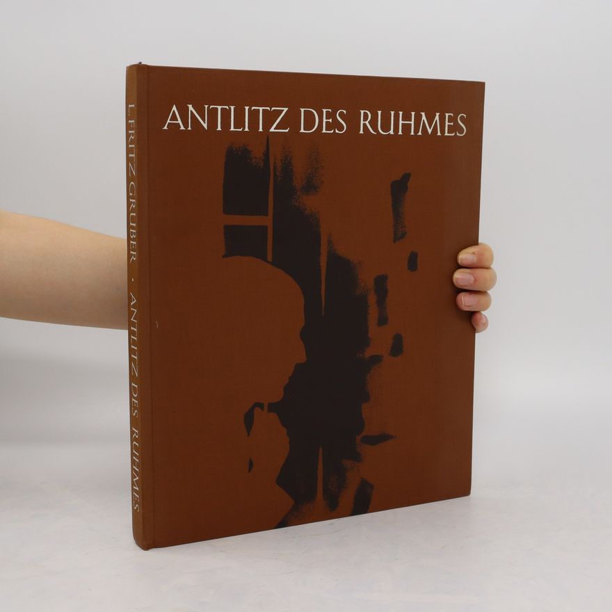 Leo Fritz Gruber Antlitz des Ruhmes