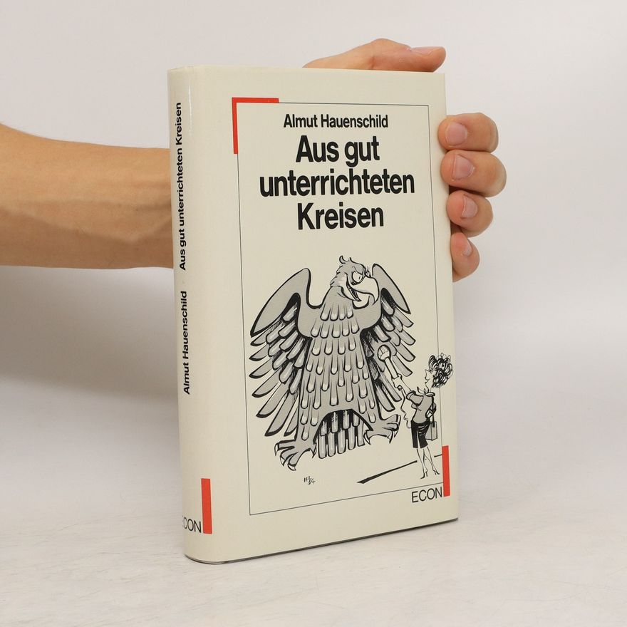Almut Hauenschild Aus gut unterrichteten Kreisen