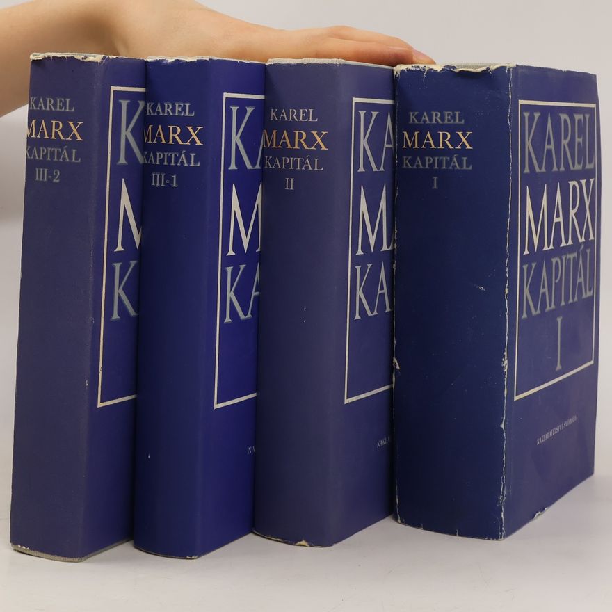Karl Marx Kapitál I.-IV. díl