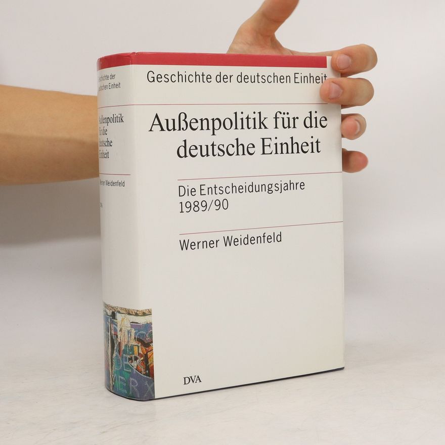 Werner Wiedenfeld Außenpolitik für die deutsche Einheit