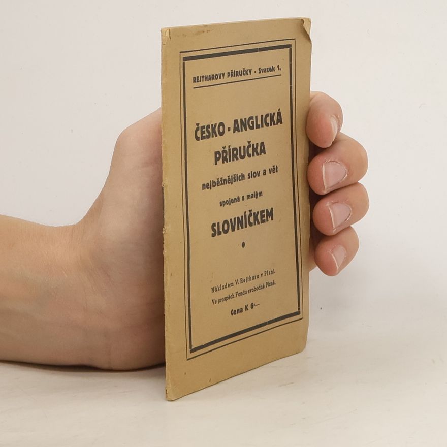 Various authors Česko-anglická příručka nejběžnějších slov a vět spojená s malým slovníčkem