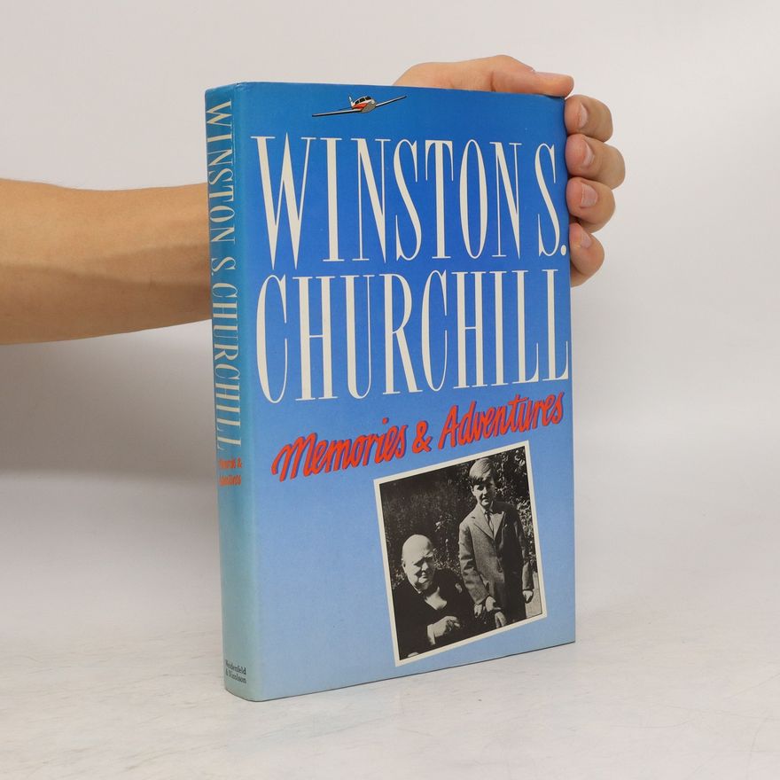 Winston Churchill Memories and Adventures