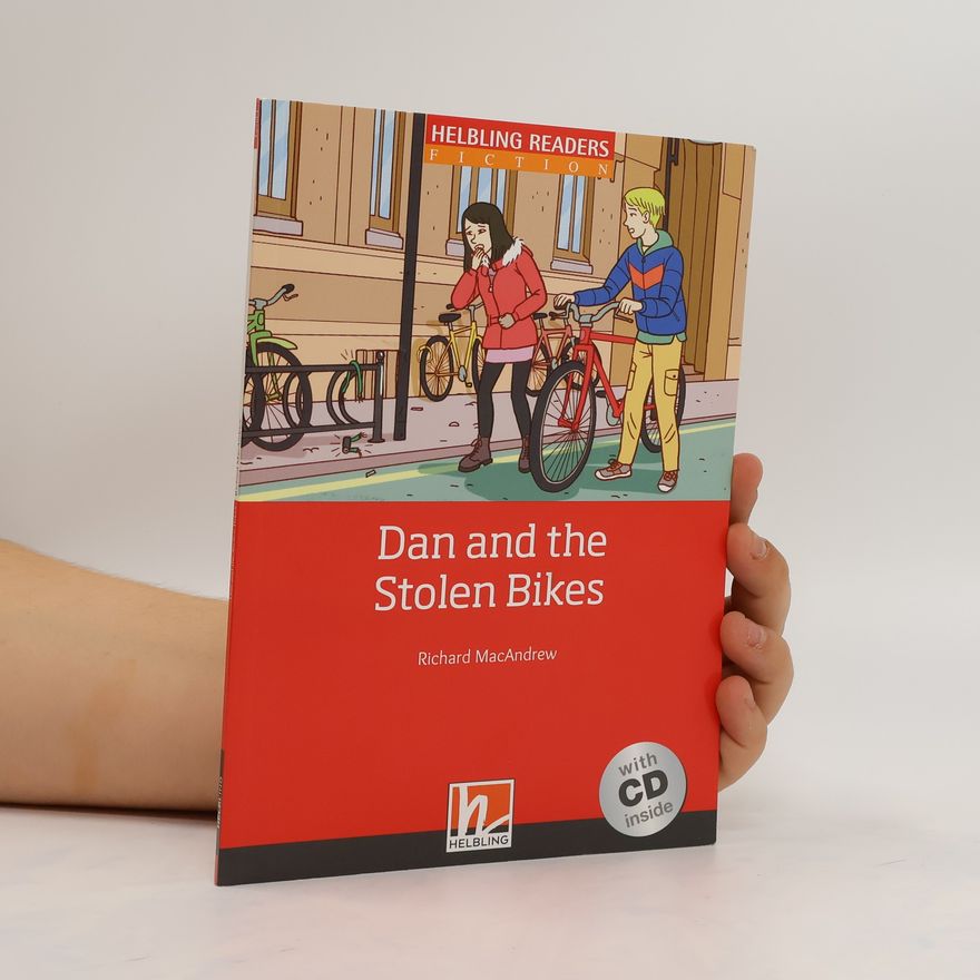 Richard MacAndrew Dan and the Stolen Bikes