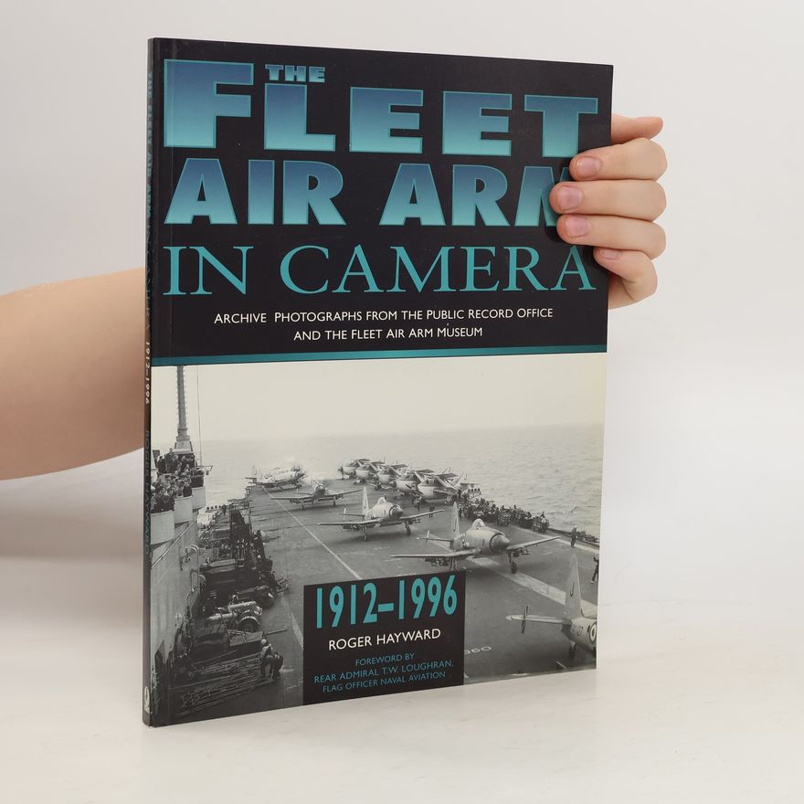 Roger Hayward The Fleet Air Arm in Camera