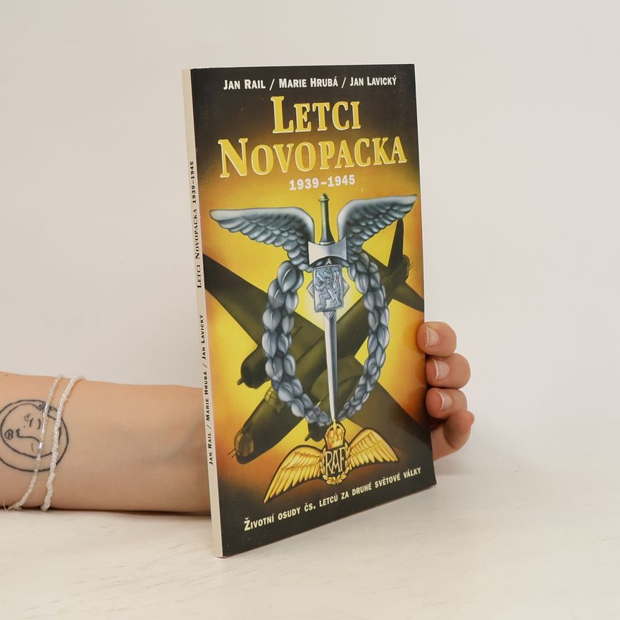 Jan Lavický Letci Novopacka 1939-1945