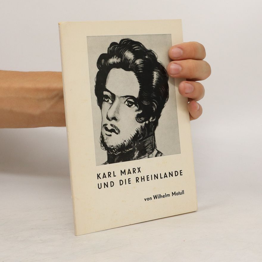 Wilhelm Matull Karl Marx und die Rheinlande