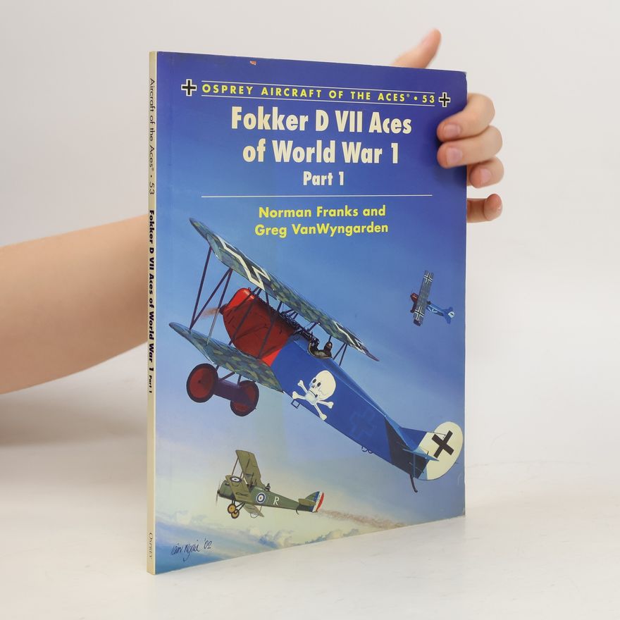Norman Leslie Robert Franks Fokker D VII Aces of World War 1