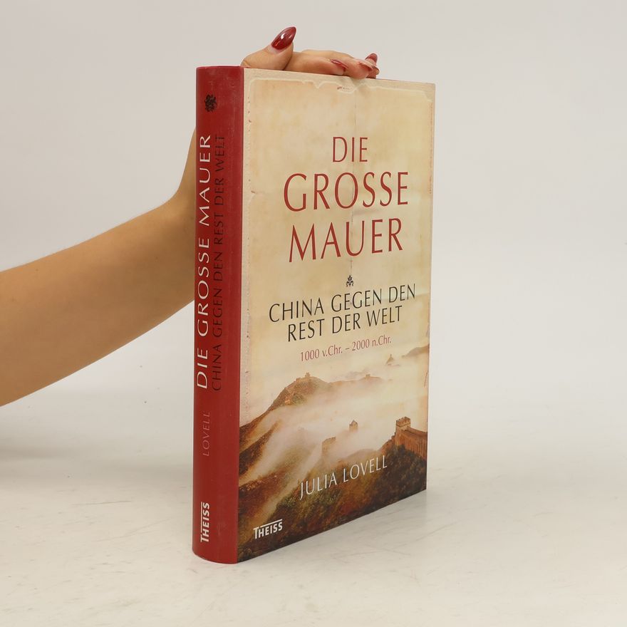 Julia Lovell Die große Mauer