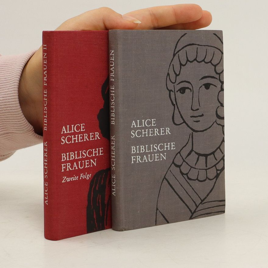 Alice Scherer Biblische Frauen I.-II.