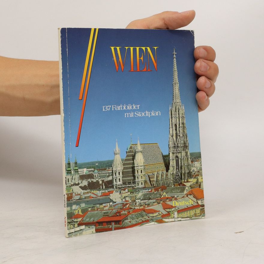 Autorenkollektiv Wien. 137 Farbbilder mit Stadtplan