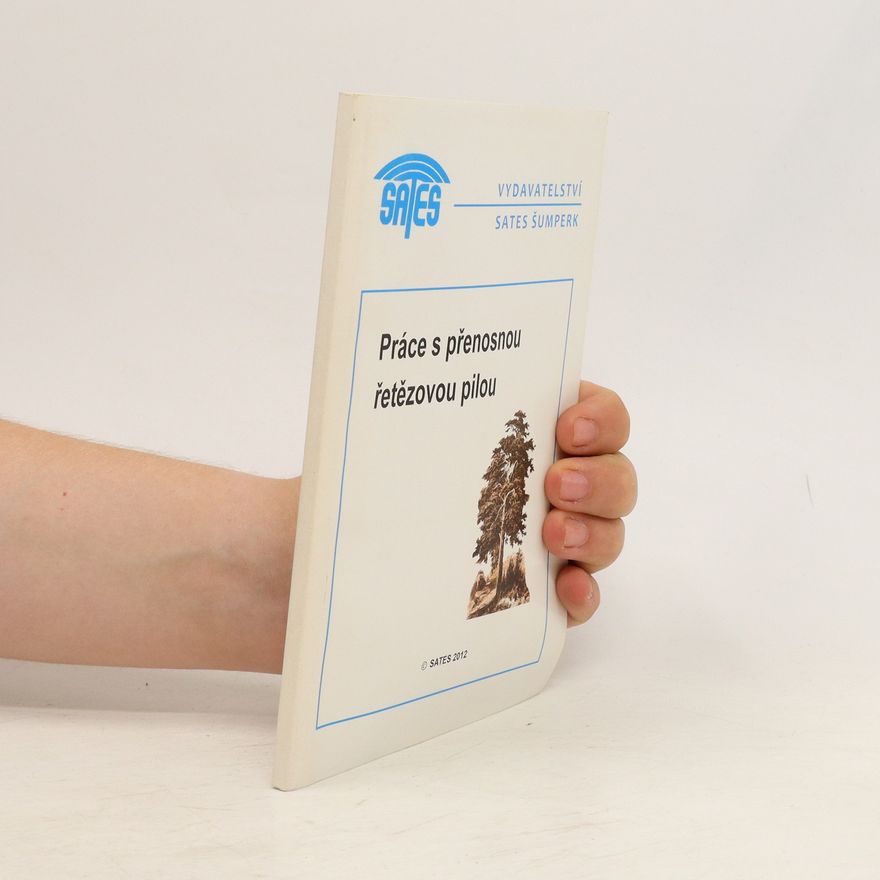 Collectif d'auteurs Práce s přenosnou řetězovou pilou