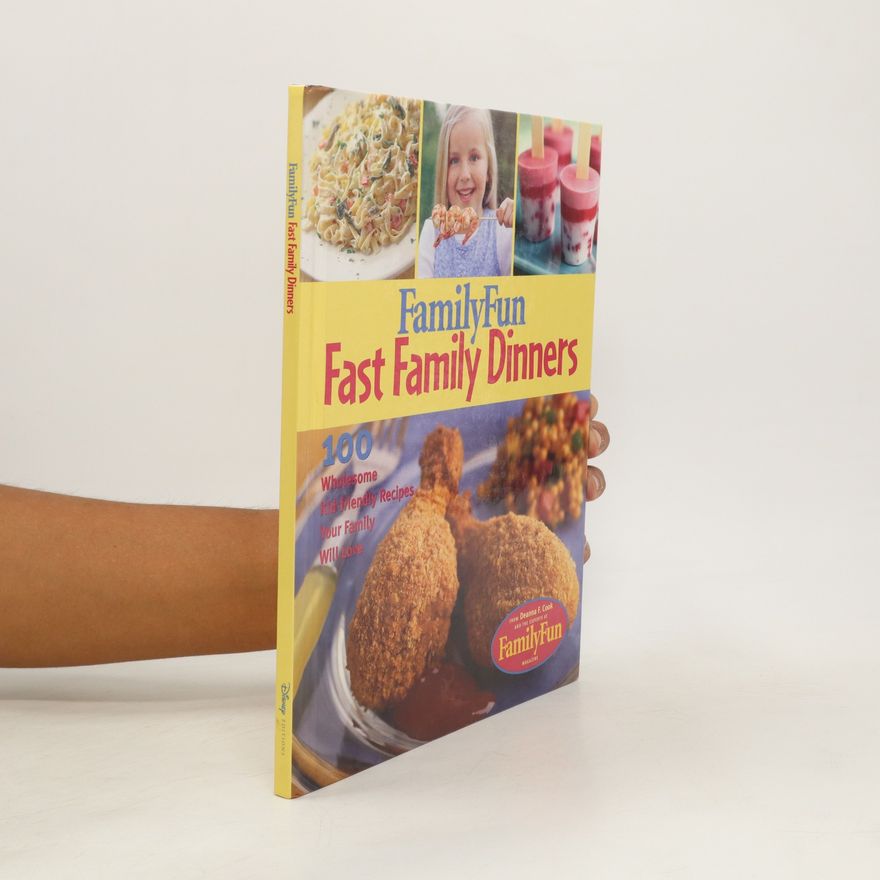 Deanna F. Cook Family Fun. Fast Family Dinners