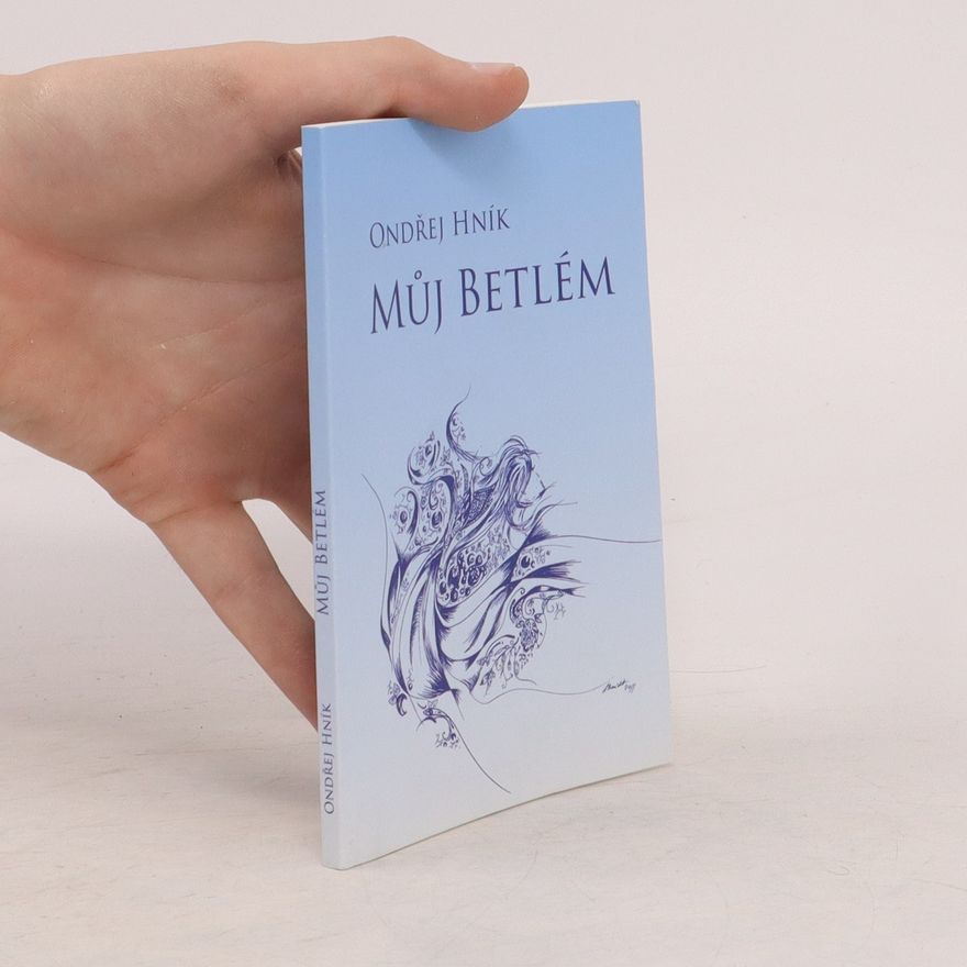Ondřej Hník Můj betlém