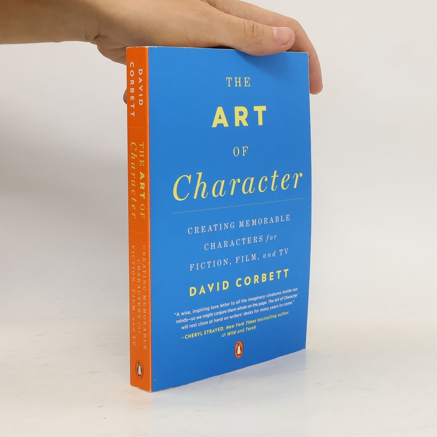David Corbett The Art of Character