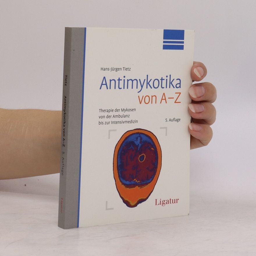 Jürgen Tietz Antimykotika von A - Z