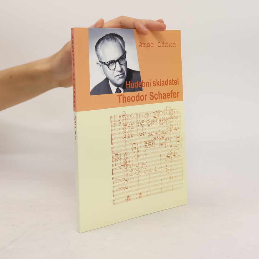 Arne Linka Hudební skladatel Theodor Schaefer