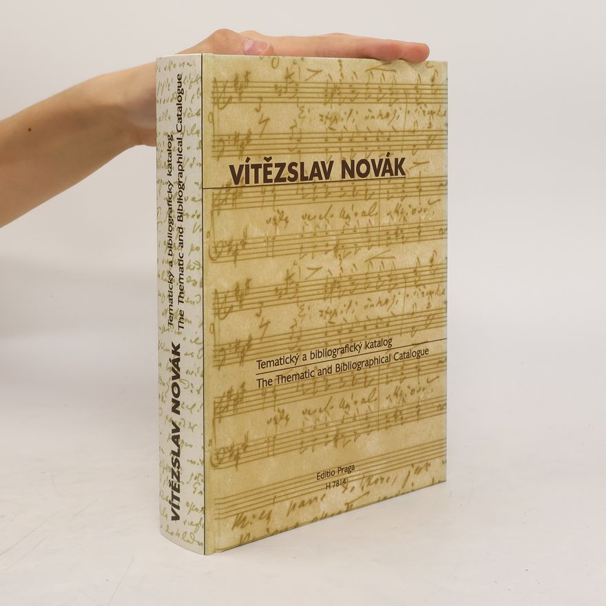 Miloš Schnierer Vítězslav Novák: Tematický a bibliografický katalog: The Thematic and Bibliographical Catalogue