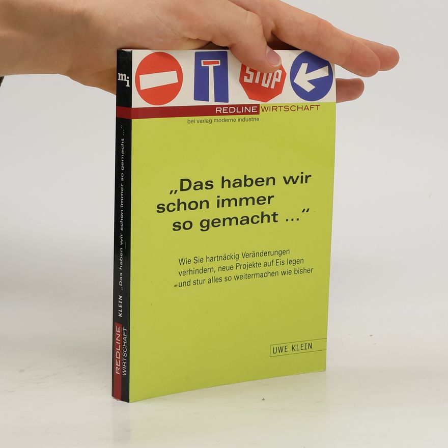 Uwe Klein "Das haben wir schon immer so gemacht ..."